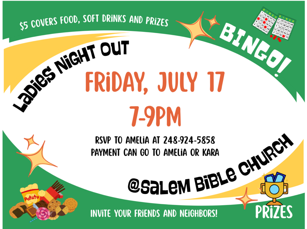 Join the Ladies Night Out at Salem Bible Church on July 17 at 7pm. RSVP to Amelia.